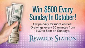 $500 Reward Station Drawings Every Sunday
