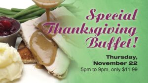 Special Thanksgiving Buffet Only $11.99