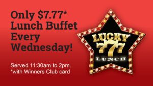 $7.77 Lucky 777 Lunch Buffet