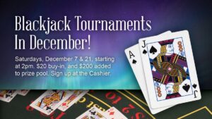 Blackjack Tournaments December 7 & 21
