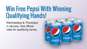 Win Pepsi with qualifying Hands