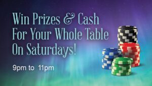 Table Games Prizes Saturdays