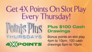 4X Points Plus $100 Cash Drawings