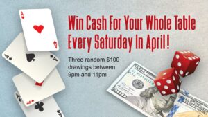 Win Cash For Your Table Saturdays