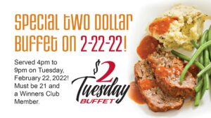 $2 Tuesday Buffet on 2-22-22