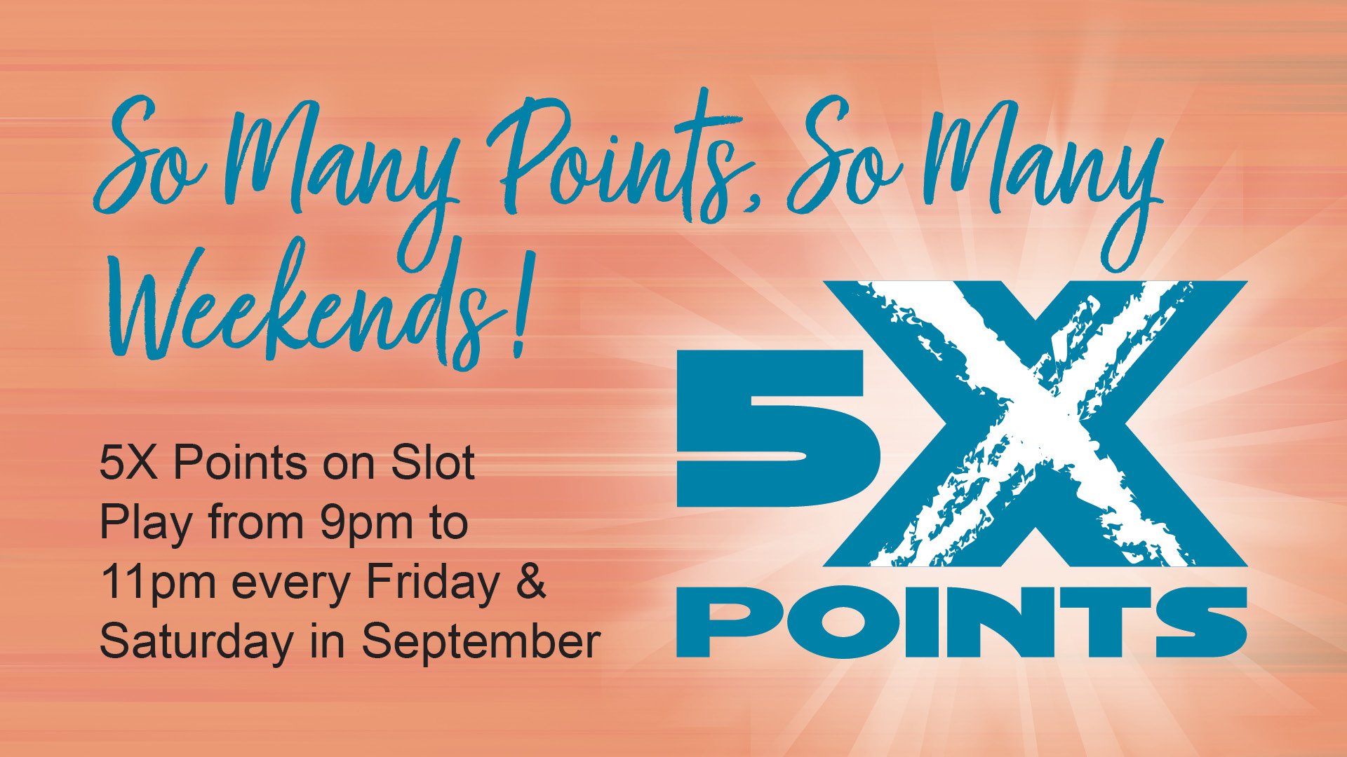 5X Points Every Friday & Saturday