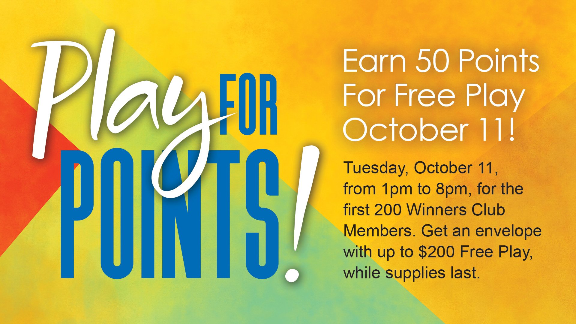 Earn 50 Points to get Free Play October 11
