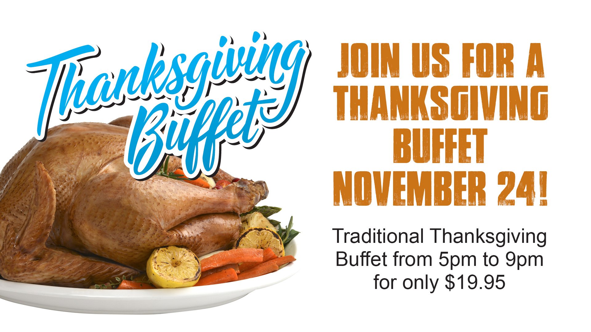 Thanksgiving Buffet November 24