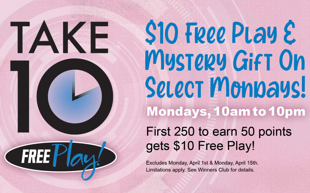 Free Play Or Mystery Gift On Select Mondays From 10am to 10pm!