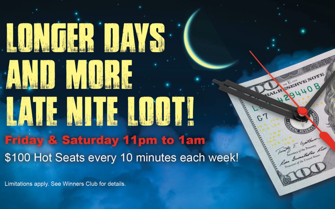 Late Nite Loot Every Friday & Saturday!