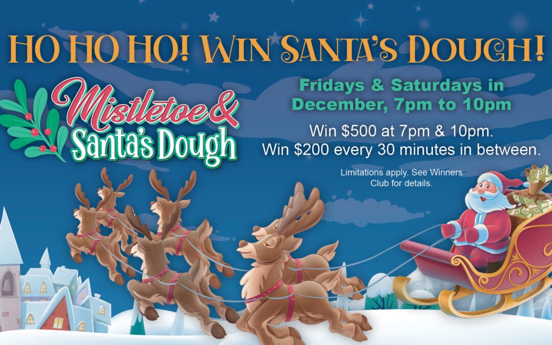 HO HO HO! Win Santa’s Dough!