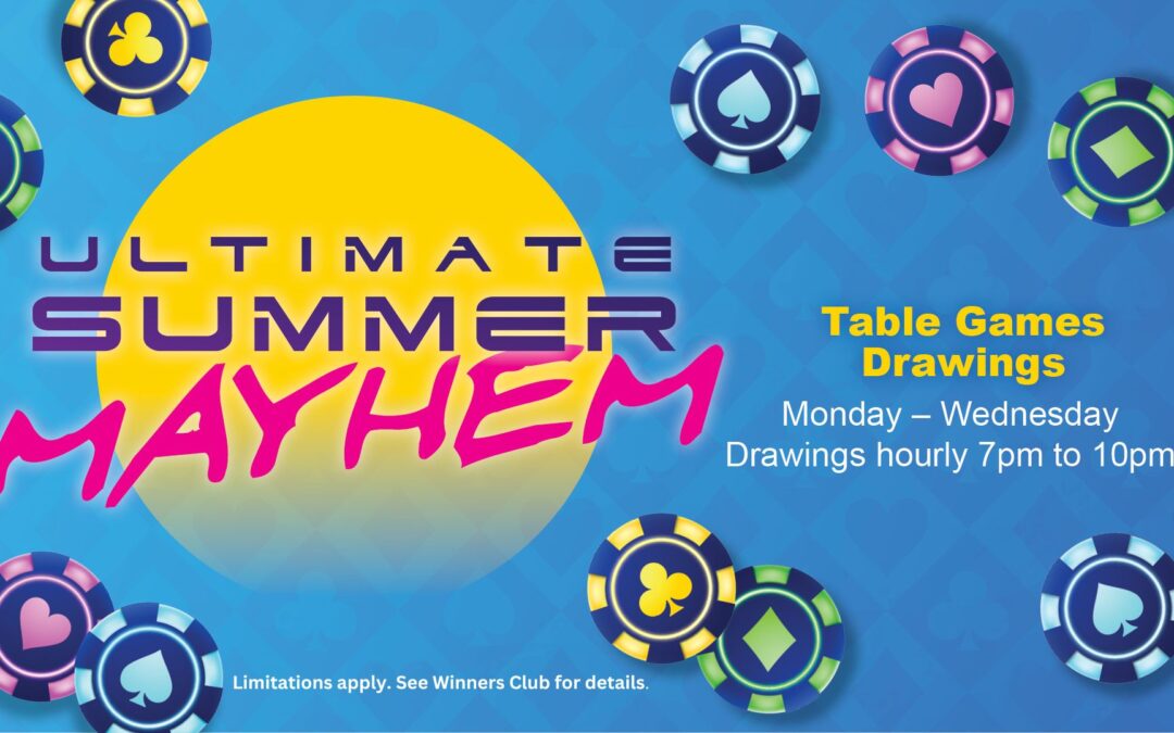 Table Games Ultimate Summer Mayhem – Win $100 In Chips!