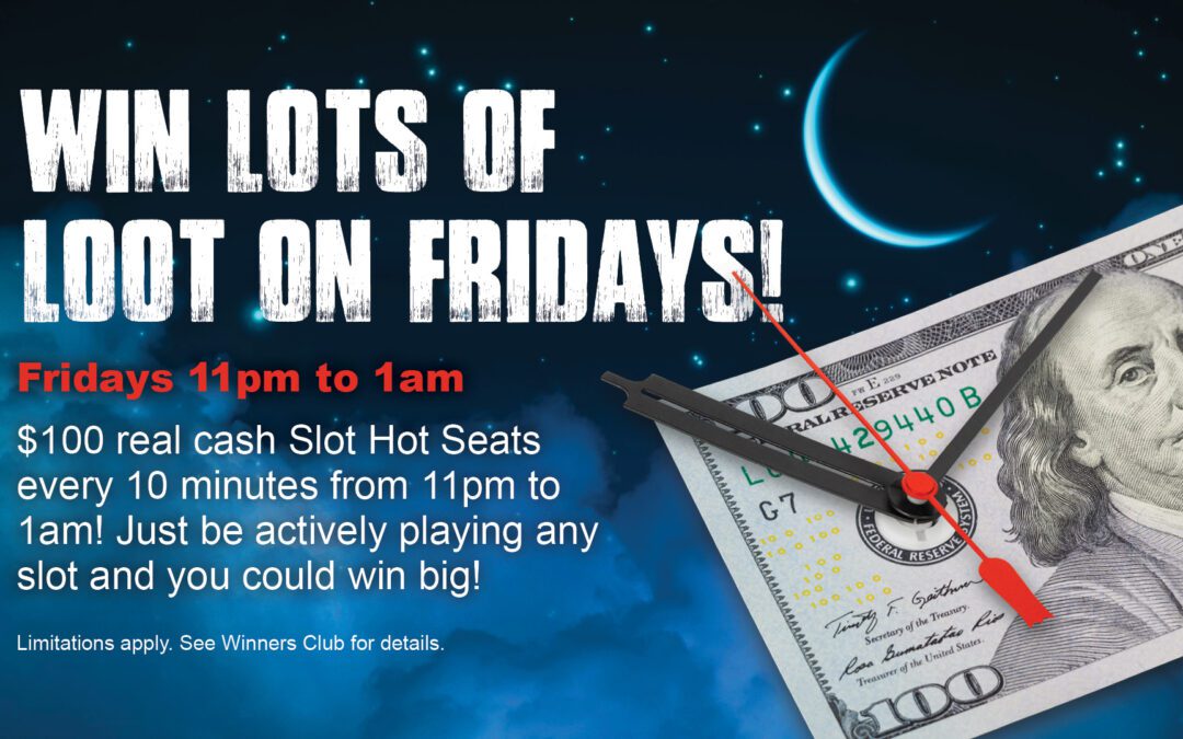 $100 Slot Hot Seats Every Friday!