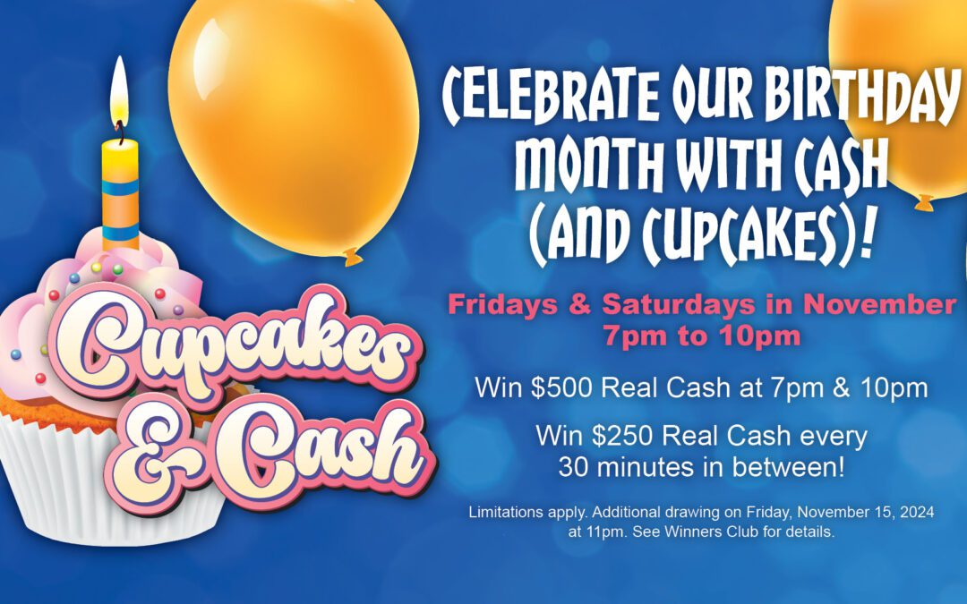 Celebrate With Cupcakes & Cash Weekends In November!