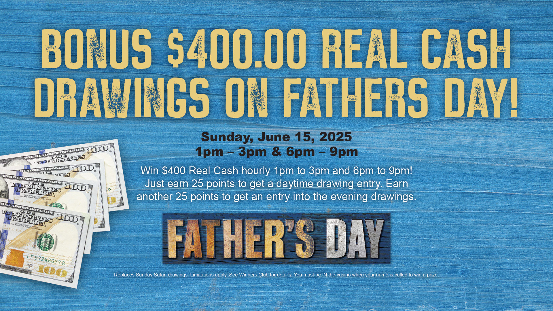 $400 Cash Drawings on Fathers Day