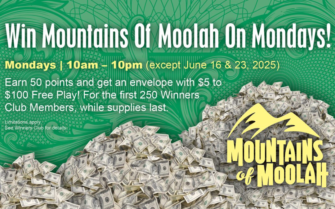 Win Mountains Of Moolah On Mondays!