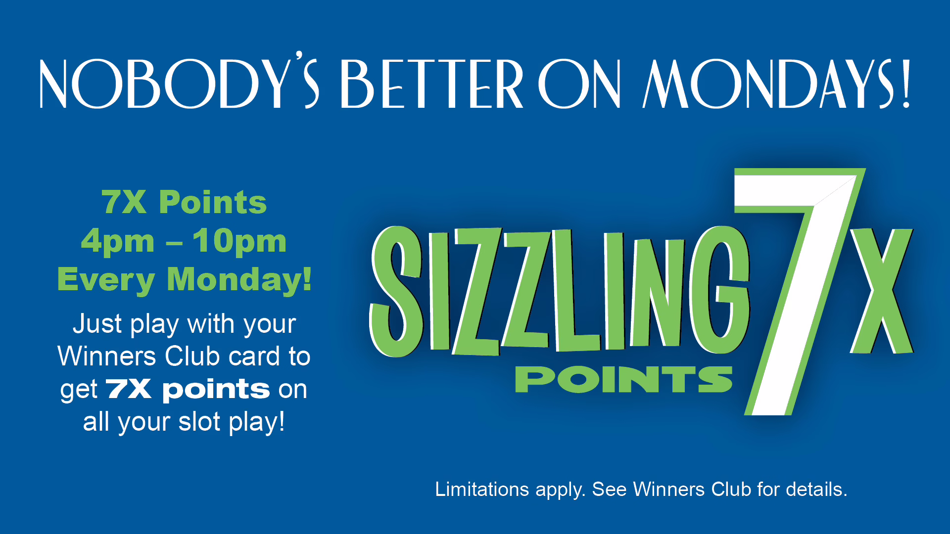 Sizzling 7X Points On Mondays