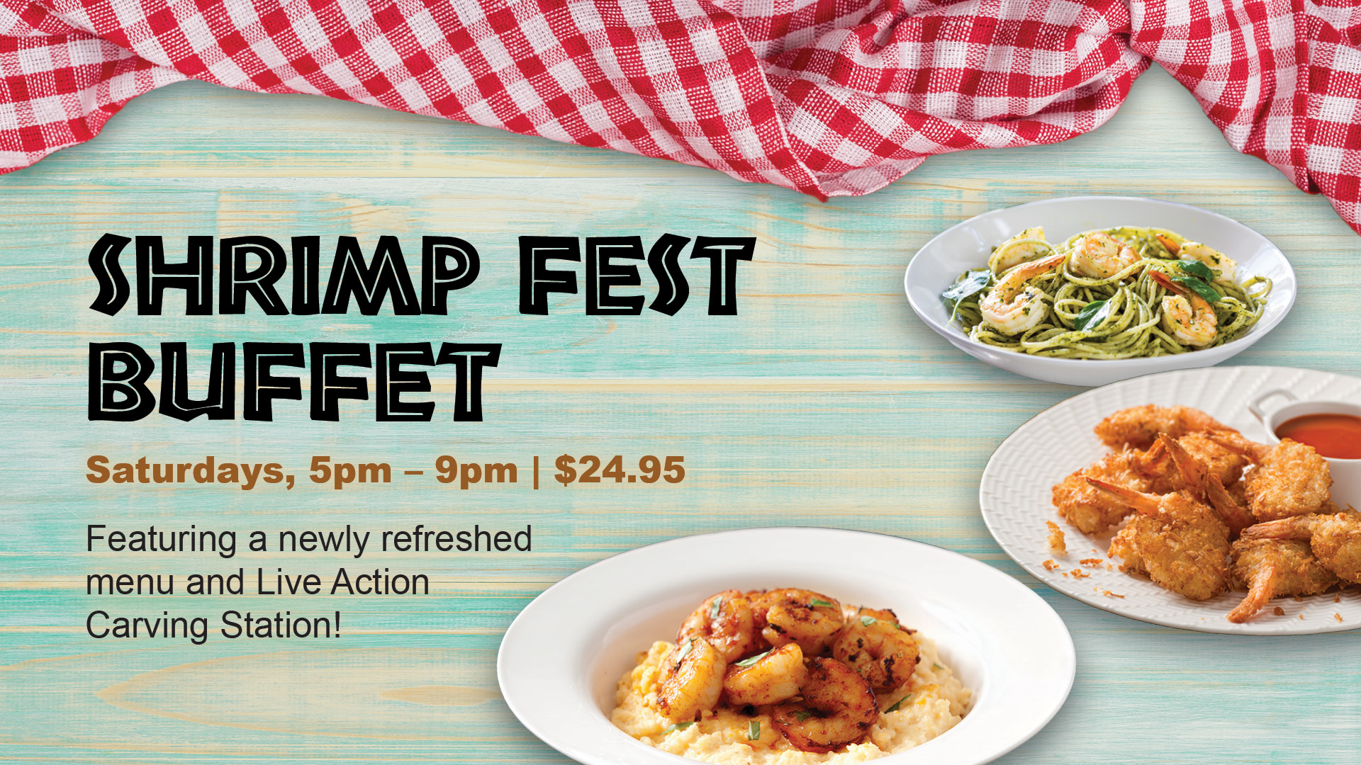 Saturday Shrimp Fest Buffet $24.95