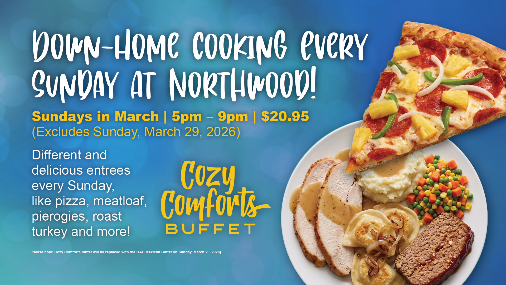 Cozy Comforts Buffet On Sundays.