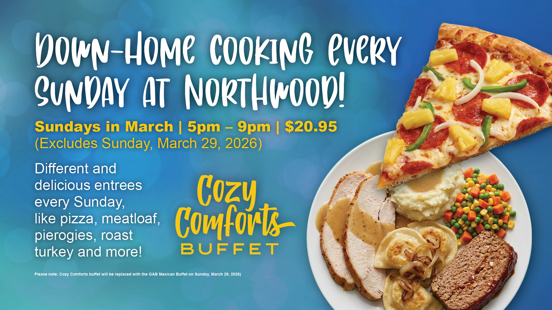 Cozy Comforts Buffet On Sundays.