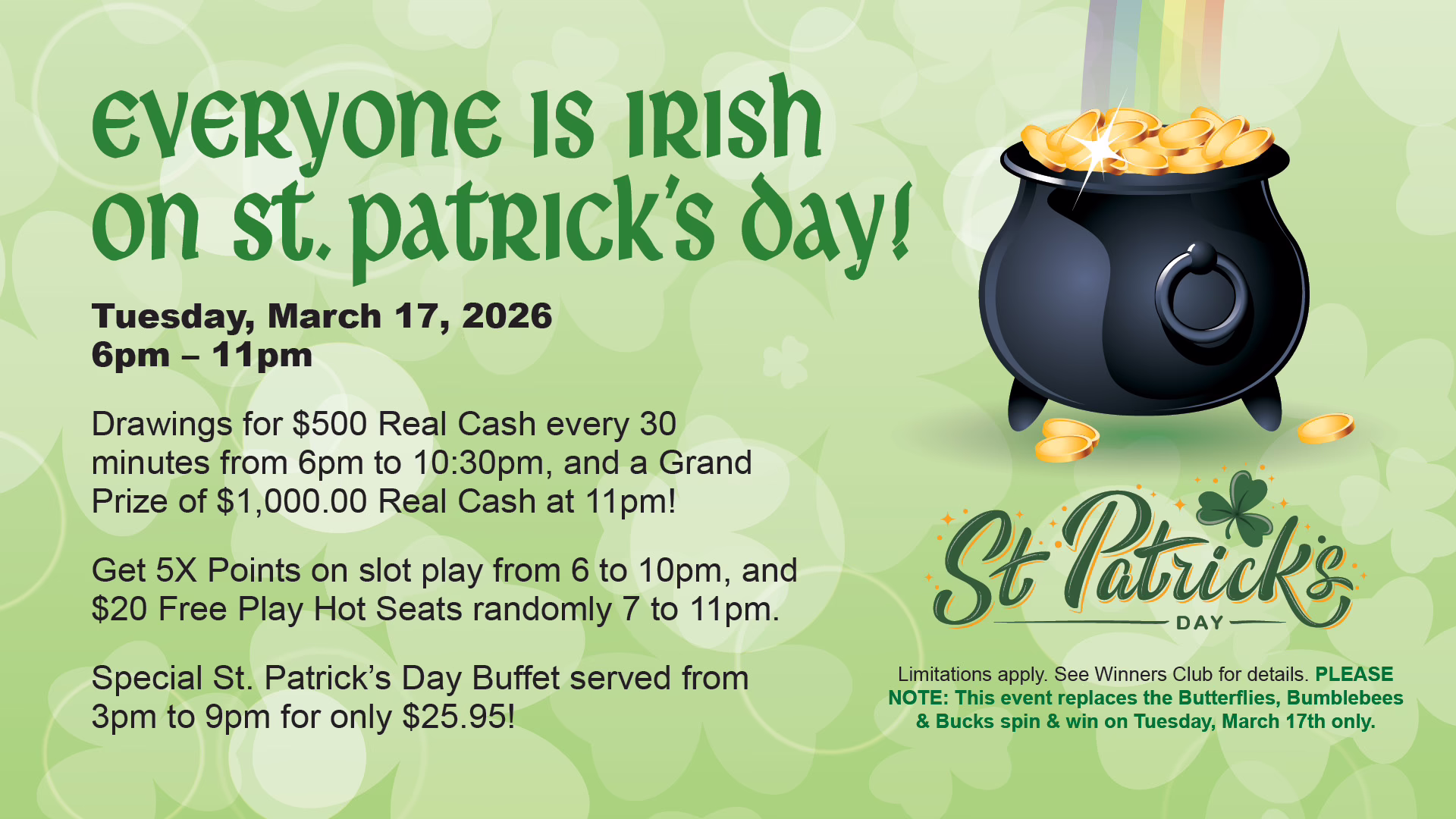 St Patrick's Day Party March 17 with prizes and buffet.