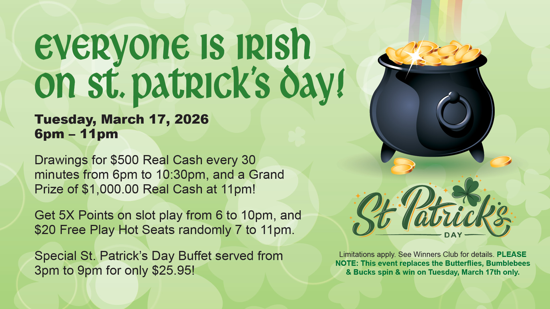 St Patrick's Day Party March 17 with prizes and buffet.