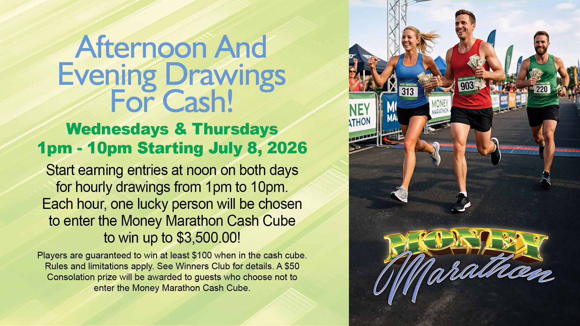 Money Marathon Cash Cube on Wednesdays & Thursdays