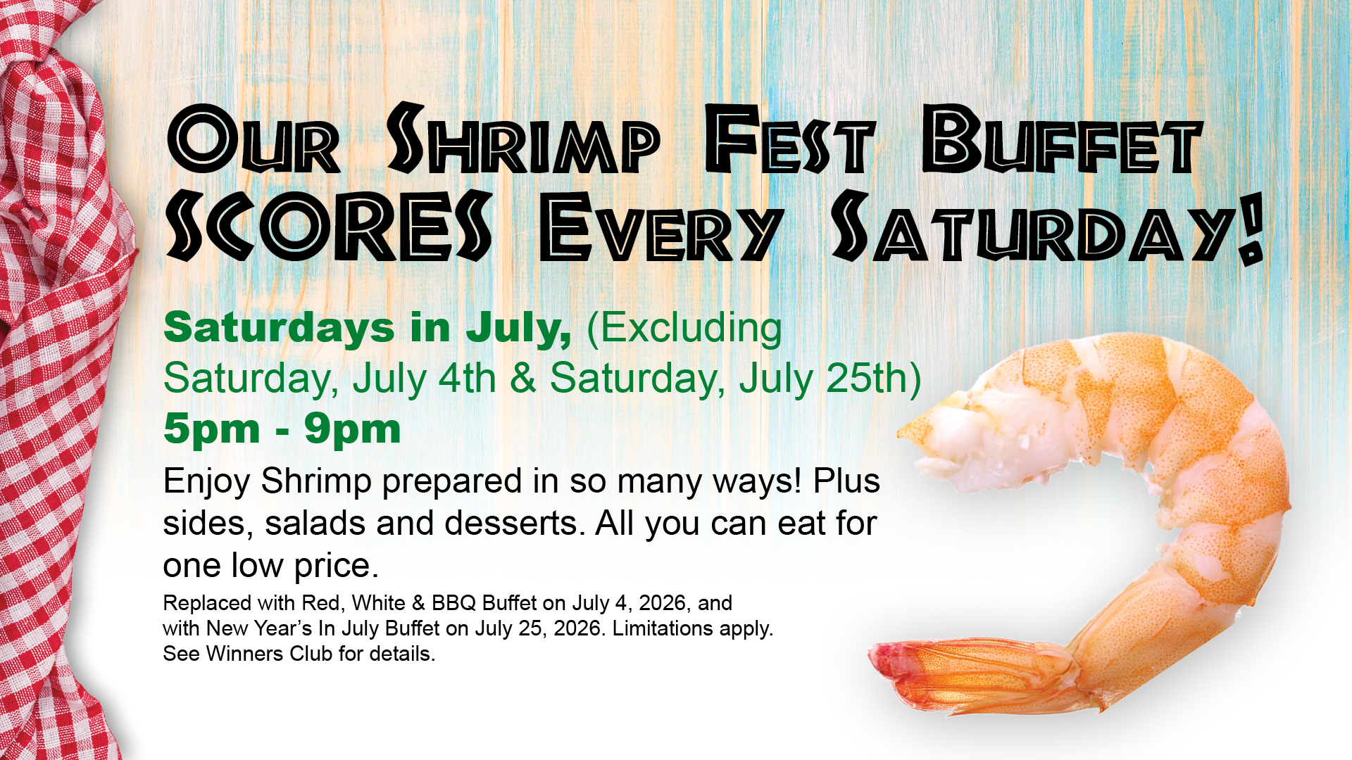 Shrimp Fest Excluding July 4th & 25th